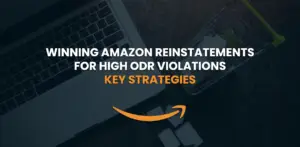 winning-amazon-reinstatements-for-high-odr-violations-key-strategies